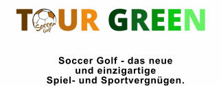 Soccer Golf - das neue  und einzigartige Spiel- und Sportvergnügen.
