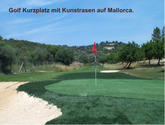 Golf Kurzplatz auf Mallorca mit Kunstrasen gebaut.